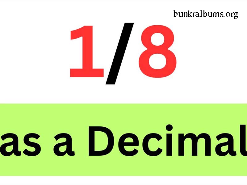 1/8 as a decimal